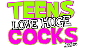 Teens Love Huge Cocks